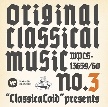 “ClassicaLoid” presents ORIGINAL CLASSICAL MUSIC No.3